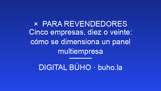 Cinco empresas, diez o veinte: cómo se dimensiona un panel multiempresa
