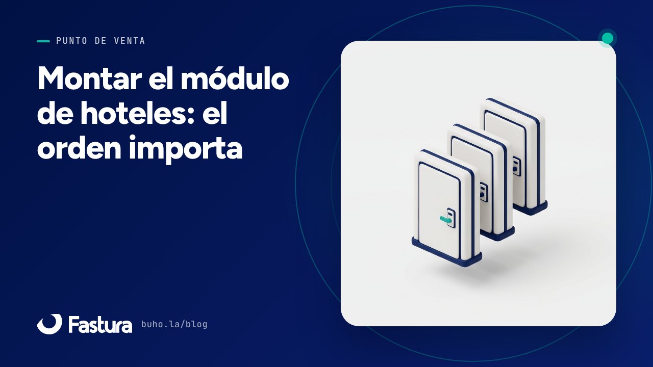 Montar el módulo de hoteles: el orden importa