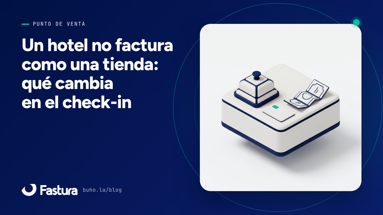 Un hotel no factura como una tienda: qué cambia en el check-in